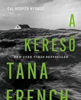 Detektívky, trilery, horory A kereső - Tana French