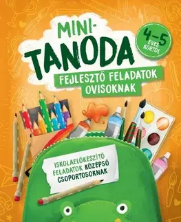 Príprava do školy, pracovné zošity Minitanoda - Iskolaelőkészítő feladatok középső csoportosoknak - Andrea Pataki