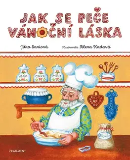 Rozprávky Jak se peče vánoční láska - Jitka Saniová,Alena Kadavá
