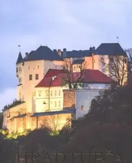 Historické pamiatky, hrady a zámky Hrad Ľupča - Oto Tomeček,Vladimír Homola