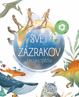 Encyklopédie pre deti a mládež - ostatné Svet zázrakov