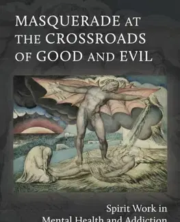 Psychiatria a psychológia Masquerade at the Crossroads of Good and Evil - David Stokes