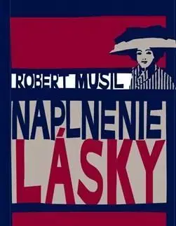 Novely, poviedky, antológie Naplnenie lásky - Robert Musil