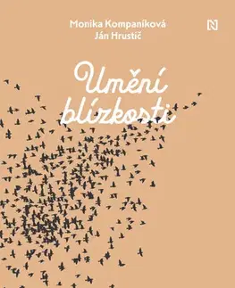 Fejtóny, rozhovory, reportáže Umění blízkosti - Monika Kompaníková,Ján Hrustič