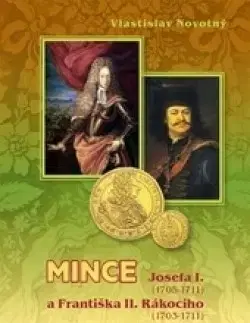 Zberateľstvo, starožitnosti Mince Josefa I. 1705-1711 a Františka II. Rákociho 1703-1711) - Vlastislav Novotný