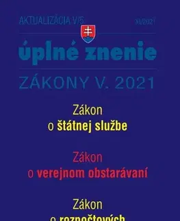 Zákony, zbierky zákonov Zákony 2021 V aktualizácia V 5 - Zákon o štátnej službe, Zákon o verejnom obstarávaní, Zákon o odmeňovaní niektorých zamestnancov pri výkone práce vo verejnom záujme - Kolektív autorov
