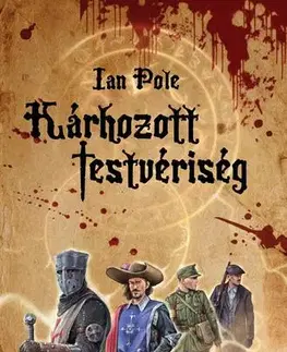 Sci-fi a fantasy Kárhozott Testvériség - Ian Pole