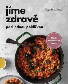 Kuchárky - ostatné Jíme zdravě pod jednou pokličkou, 2. vydání - Kolektív autorov