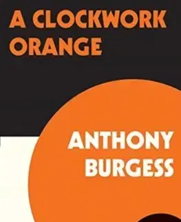 Cudzojazyčná literatúra A Clockwork Orange - Anthony Burgess
