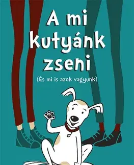 Humor a satira A mi kutyánk zseni - György Kaszás