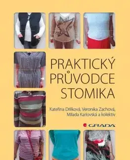 Ošetrovateľstvo, opatrovateľstvo Praktický průvodce stomika - Kolektív autorov