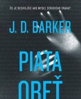 Detektívky, trilery, horory Piata obeť - J.D. Barker