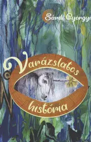 Beletria - ostatné Varázslatos história - Sárdi Györgyi