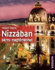 Romantická beletria Nizzában bármi megtörténhet - Hebert Márta