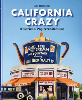 Architektúra California Crazy. American Pop Architecture. 45th Ed. - Jim Heimann