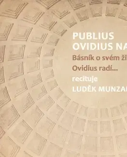 Poézia SUPRAPHON a.s. Publius Ovidius Naso Básník o svém životě/ Ovidius radí...