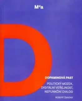 Psychológia, etika Dopaminová past - Robert Žanony