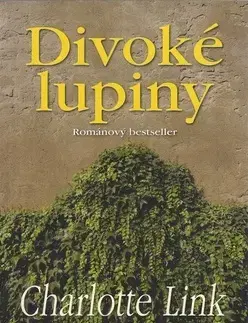 Beletria - ostatné Divoké lupiny - Charlotte Link