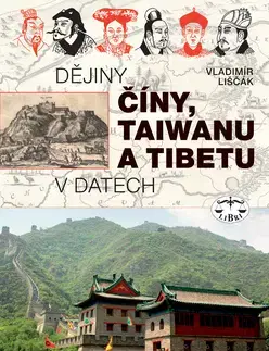 Svetové dejiny, dejiny štátov Dějiny Číny, Taiwanu a Tibetu v datech - Vladimír Liščák