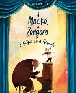 Rozprávky A mackó, a zongora, a kutyus és a hegedű - David Litchfield