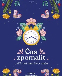 Rozvoj osobnosti Čas zpomalit - Tereza Škorupová