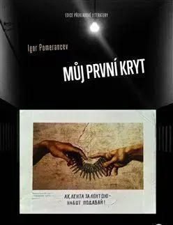 Eseje, úvahy, štúdie Můj první kryt - Igor Pomerancev