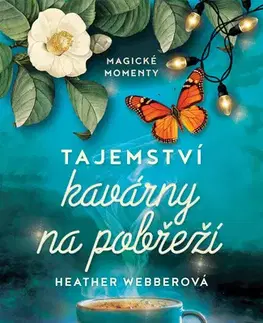 Sci-fi a fantasy Tajemství kavárny na pobřeží - Heather Webberová