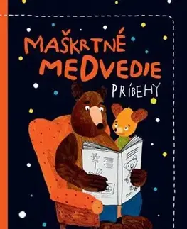 Rozprávky Maškrtné medvedie príbehy - Milada Těšitelová
