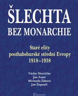 Slovenské a české dejiny Šlechta bez monarchie - Kolektív autorov