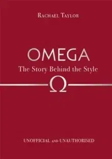 Dizajn, úžitkové umenie, móda Omega: The Story Behind the Style - Rachael Taylor