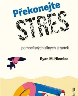 Rozvoj osobnosti Překonejte stres - Ryan M. Niemiec