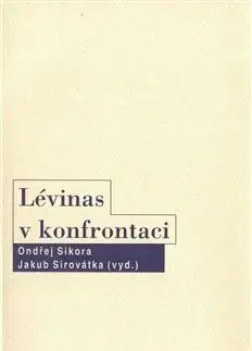 Filozofia Lévinas v konfrontaci - Ondřej Síkora