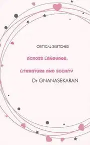 Psychológia, etika Across Language, Literature And Society - Gnanasekaran Dr