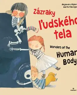 Ľudské telo Zázraky ľudského tela / Wonders of the Human body - Alejandro Algarra,Marta Fabrega