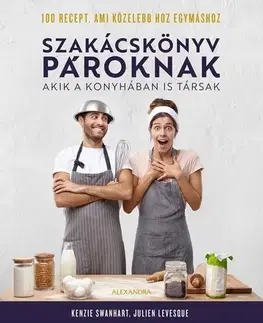 Kuchárky - ostatné Szakácskönyv pároknak - Julien Levesque,Kenzie Swanhart