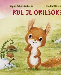 Leporelá, krabičky, puzzle knihy Kde je oriešok? - Sophie Schoenwaldová,Zuzana Dodoková