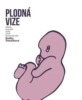 Partnerstvo a rodičovstvo - ostatné Plodná vize - Radka Tomášková