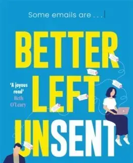 Romantická beletria Better Left Unsent - Lia Louis