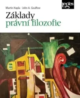 Právo - ostatné Základy právní filozofie - Martin,John A. Gealfow