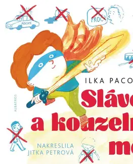 Rozprávky Slávek a kouzelný meč - Ilka Pacovská