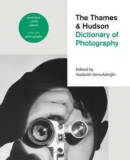 Fotografia The Thames & Hudson Dictionary of Photography - Nathalie Herschdorfer