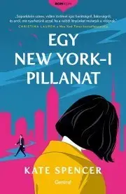 Romantická beletria Egy New York-i pillanat - Kate Spencer