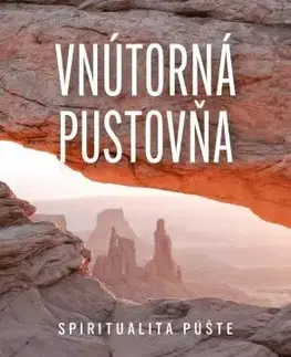 Kresťanstvo Vnútorná pustovňa: Spiritualita púšte