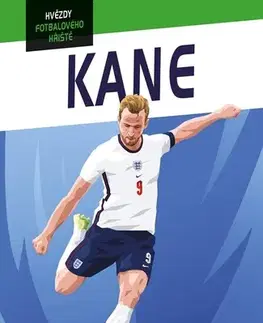 Pre chlapcov Hvězdy fotbalového hřiště - Kane - Harry Coninx,Petr Jiříček