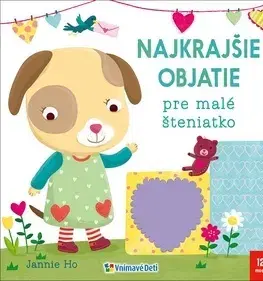 Leporelá, krabičky, puzzle knihy Najkrajšie objatie pre malé šteniatko - Jannie Ho