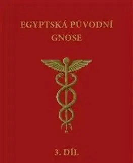 Filozofia Egyptská původní gnose 3.díl - Jan van Rijckenborgh
