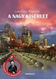 Dobrodružstvo, napätie, western A nagy kísérlet - Lovászy Márton