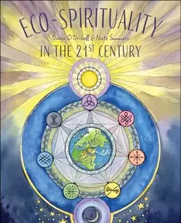 Ezoterika Eco-Spirituality in the 21st Century - Dana O'Driscoll,Nate Summers
