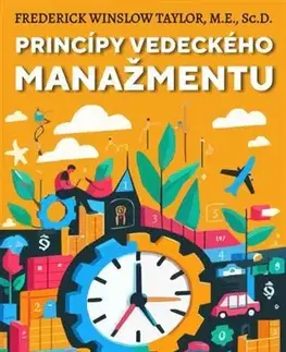 Manažment Princípy vedeckého manažmentu - Frederick Winslow Taylor