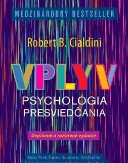 Marketing, reklama, žurnalistika Vplyv. Psychológia presviedčania, doplnené a rozšírené vydanie - Robert B. Cialdini